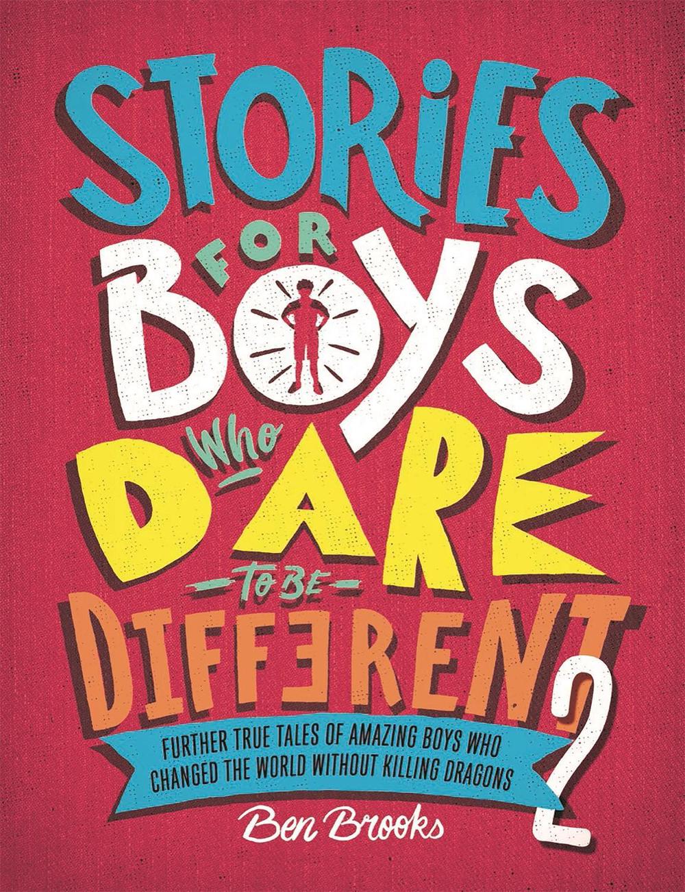 Stories for Boys Who Dare to be Different, 9781787476554