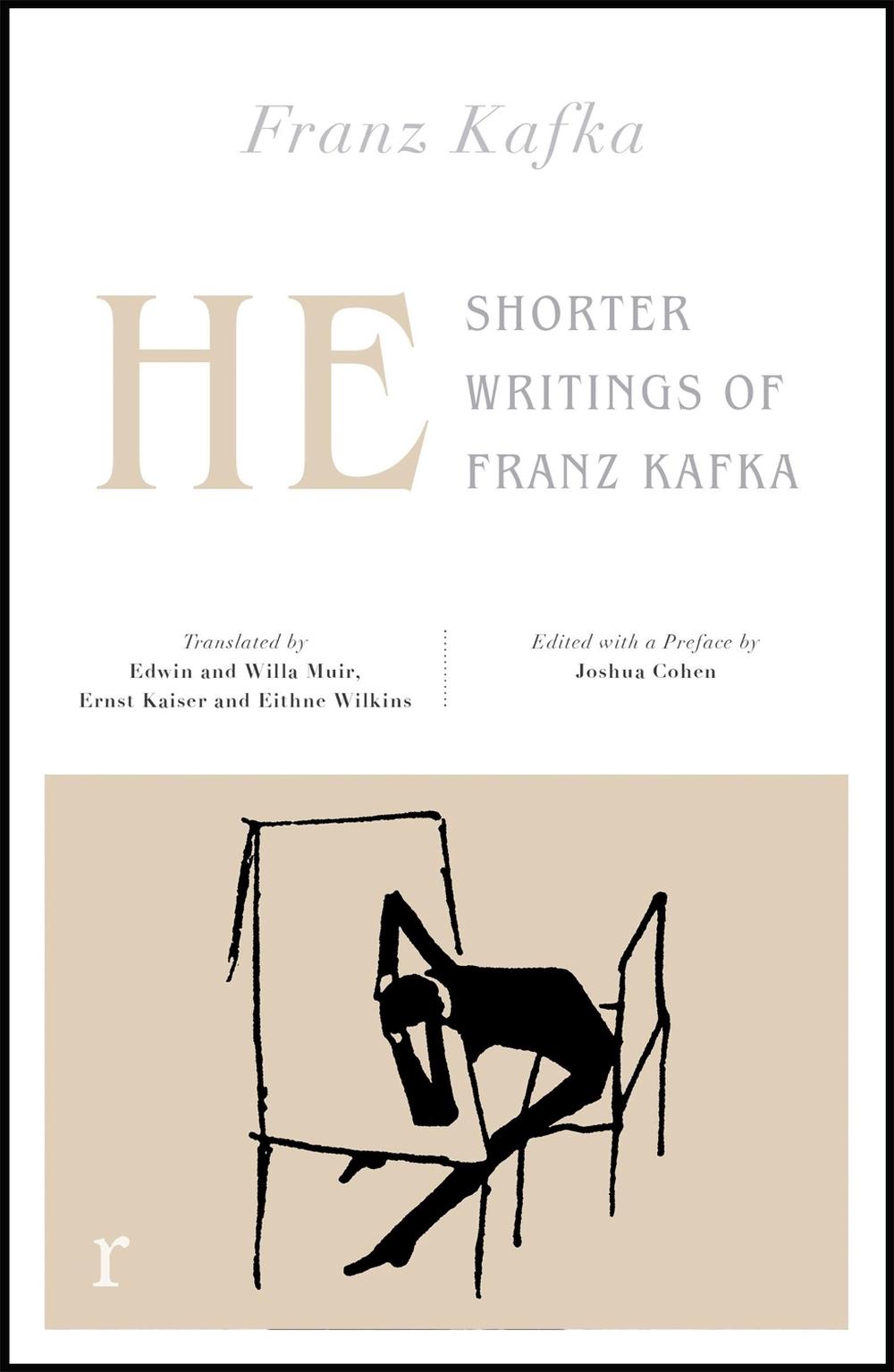 He: Shorter Writings of Franz Kafka (riverrun editions), 9781787478213