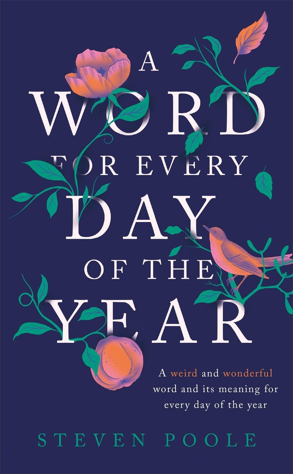 A Word for Every Day of the Year by Steven Poole - ISBN: 9781787478589