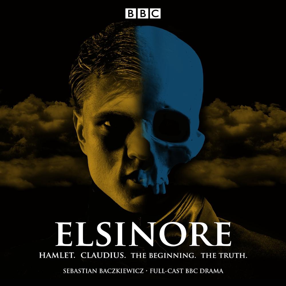 Elsinore: Hamlet. Claudius. The Beginning. The Truth. by Sebastian Baczkiewicz - ISBN: 9781787530379