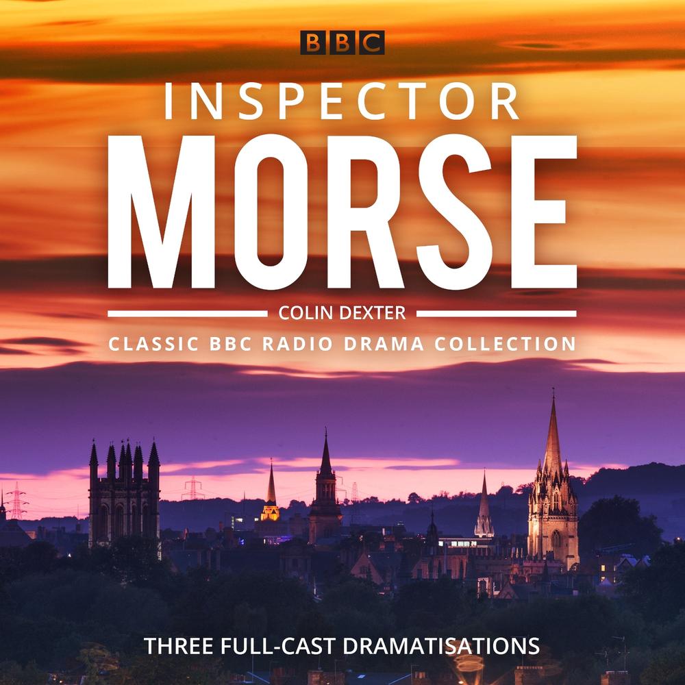 Inspector Morse: BBC Radio Drama Collection by Colin Dexter - ISBN: 9781787530591