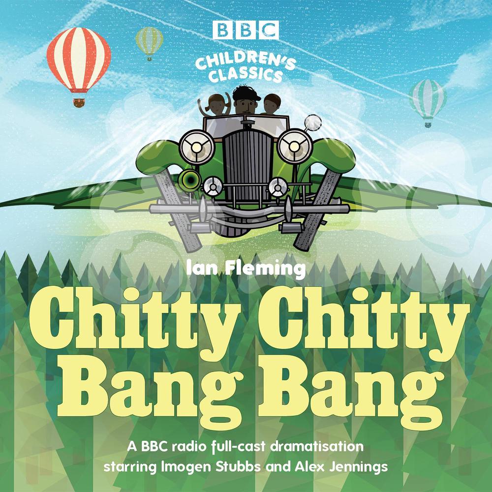 Chitty Chitty Bang Bang by Ian Fleming - ISBN: 9781787532038