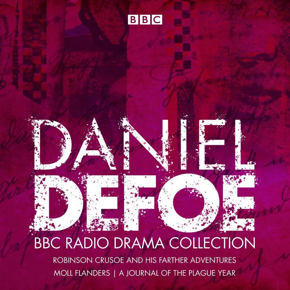 The Daniel Defoe BBC Radio Drama Collection by Daniel Defoe - ISBN: 9781787533424