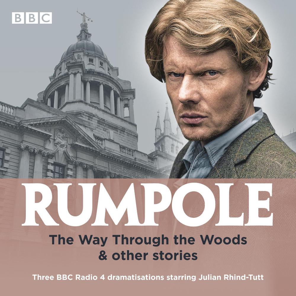 Rumpole: The Way Through the Woods & other stories by John Mortimer - ISBN: 9781787534735