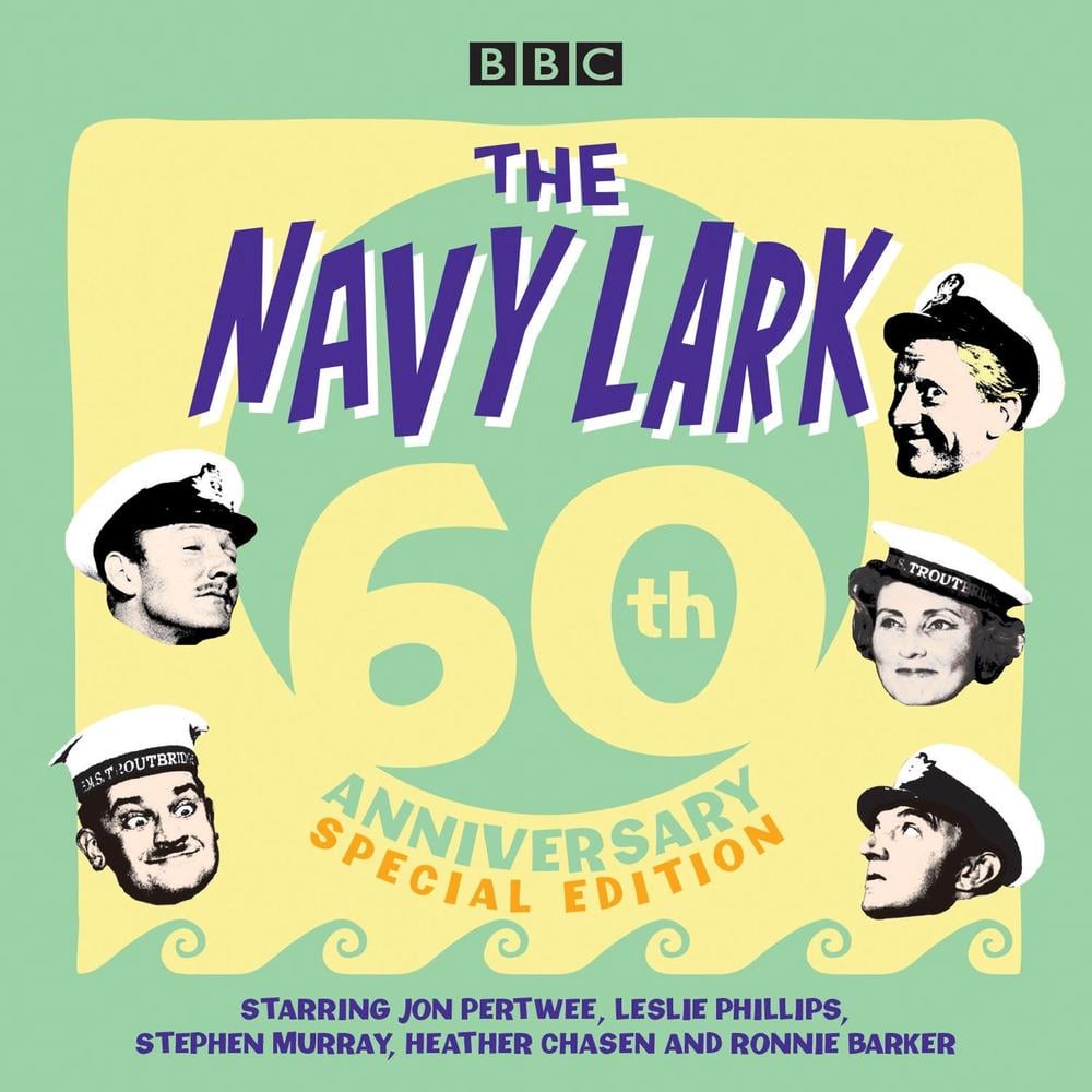 The Navy Lark: 60th Anniversary Special Edition by Lawrie Wyman - ISBN: 9781787535084