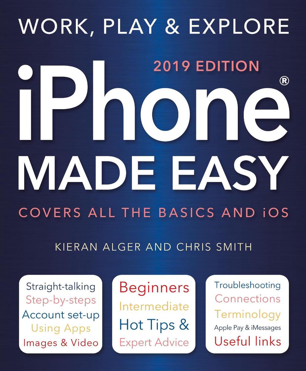 iPhone Made Easy (2019 Edition), 9781787552722