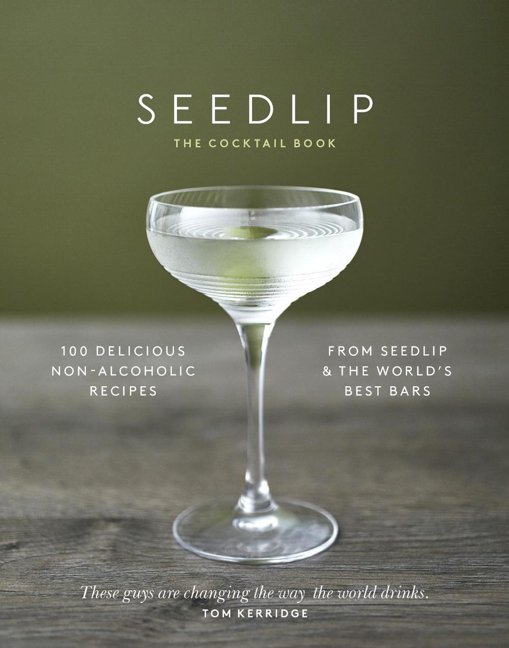 The Seedlip Cocktail Book by Ben Branson - ISBN: 9781787630109
