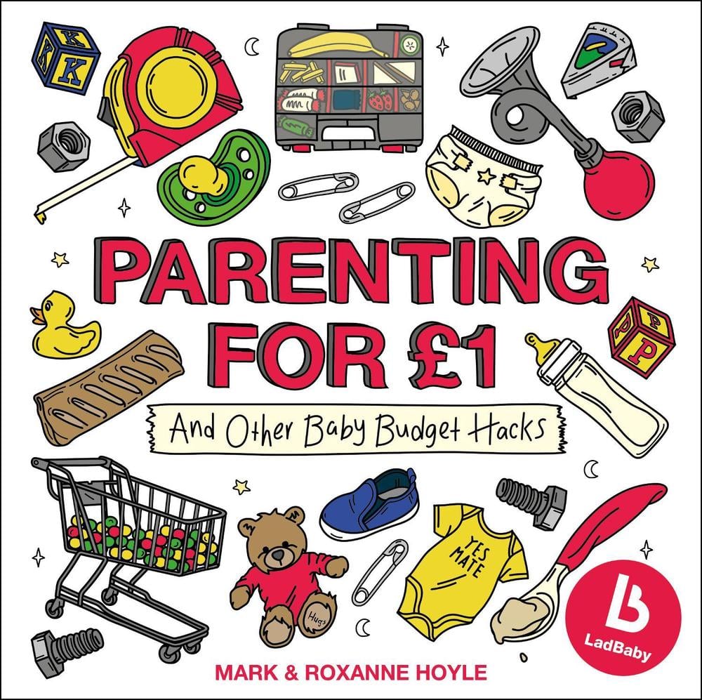 Ladbaby – Parenting for £1 by Mark Hoyle - ISBN: 9781787630161