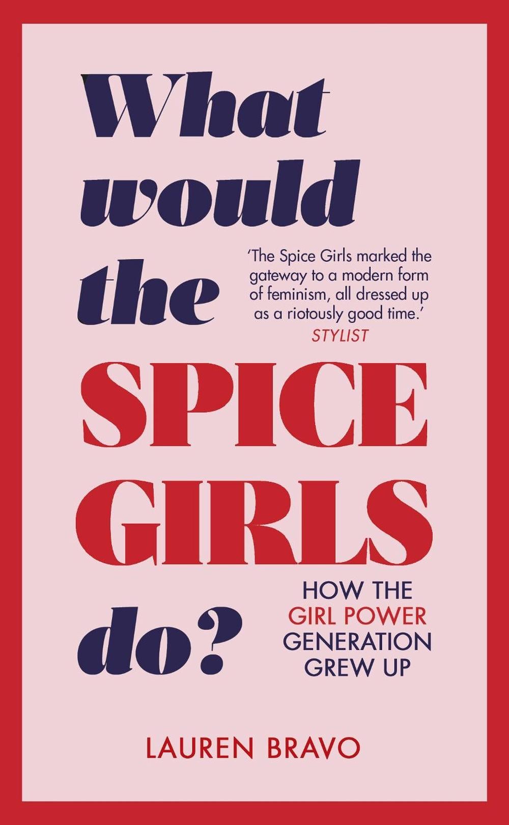 What Would the Spice Girls Do? by Lauren Bravo - ISBN: 9781787631304