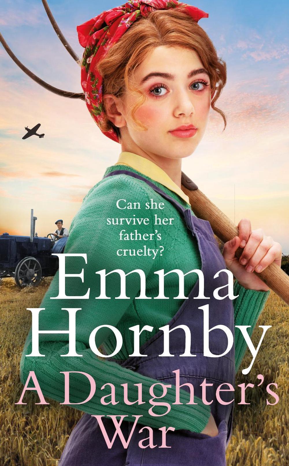 A Daughter’s War by Emma Hornby - ISBN: 9781787634701