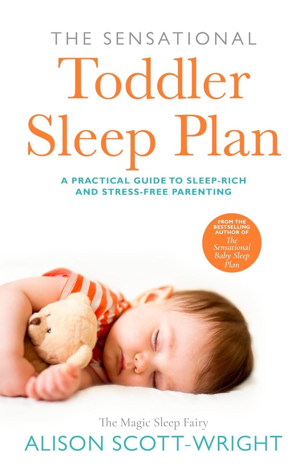 The Sensational Toddler Sleep Plan by Alison Scott-Wright - ISBN: 9781787635067