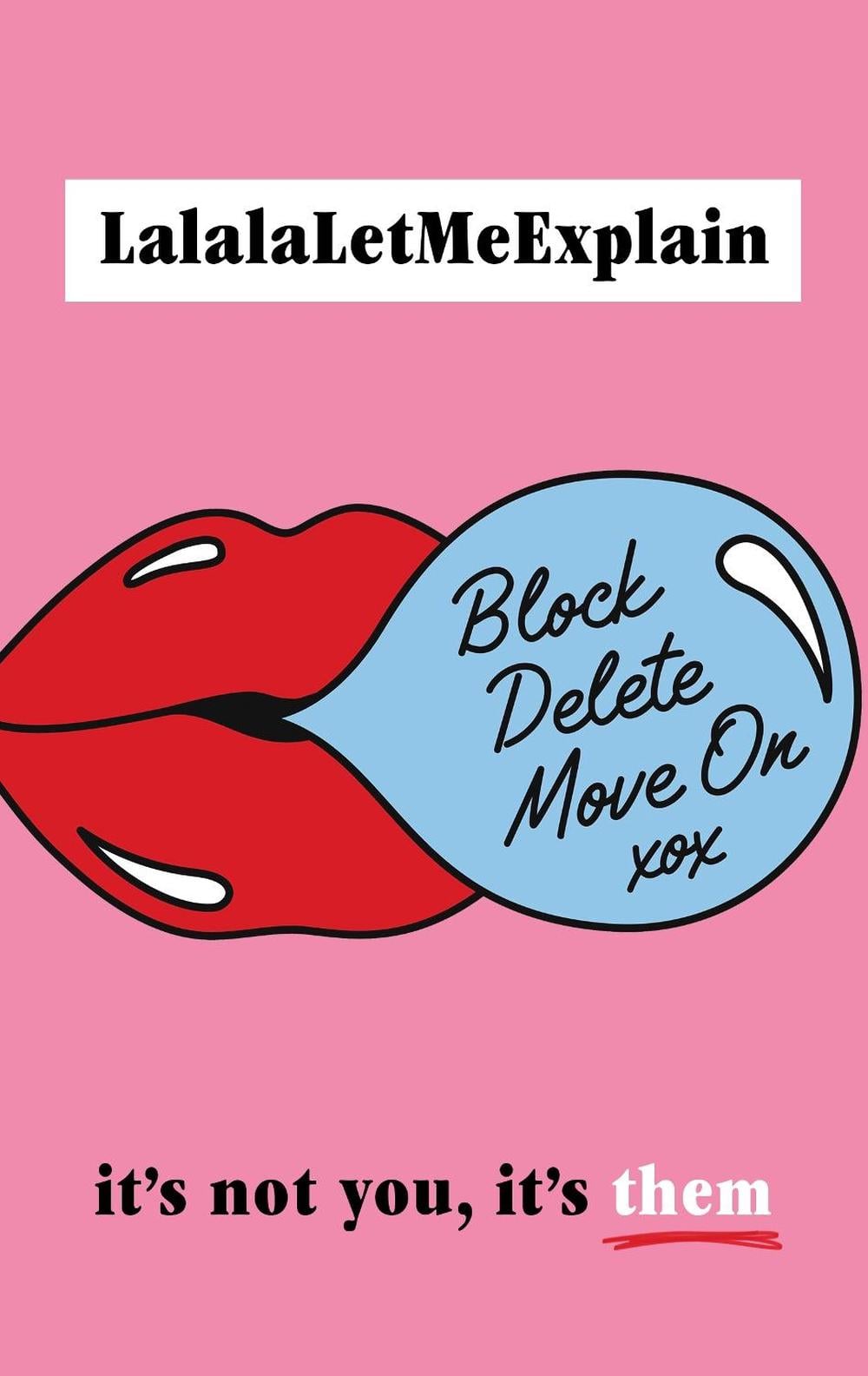 Block, Delete, Move On by LalalaLetMeExplain - ISBN: 9781787635234