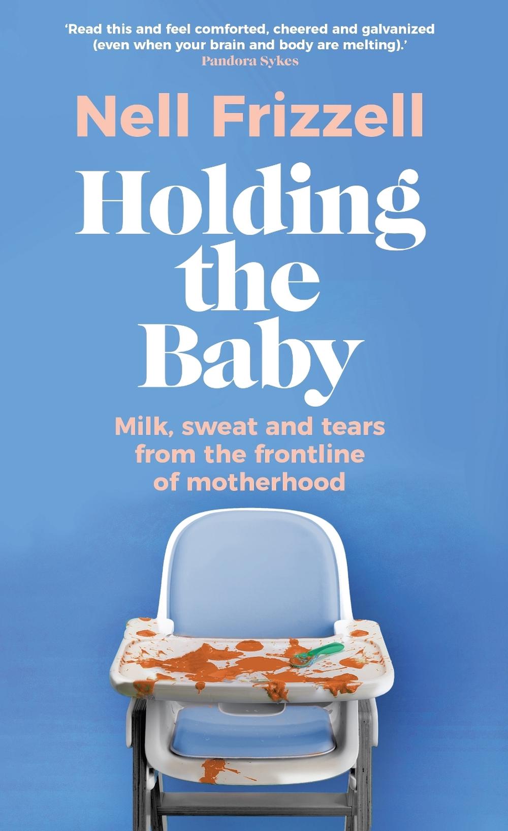 Holding the Baby by Nell Frizzell - ISBN: 9781787637054