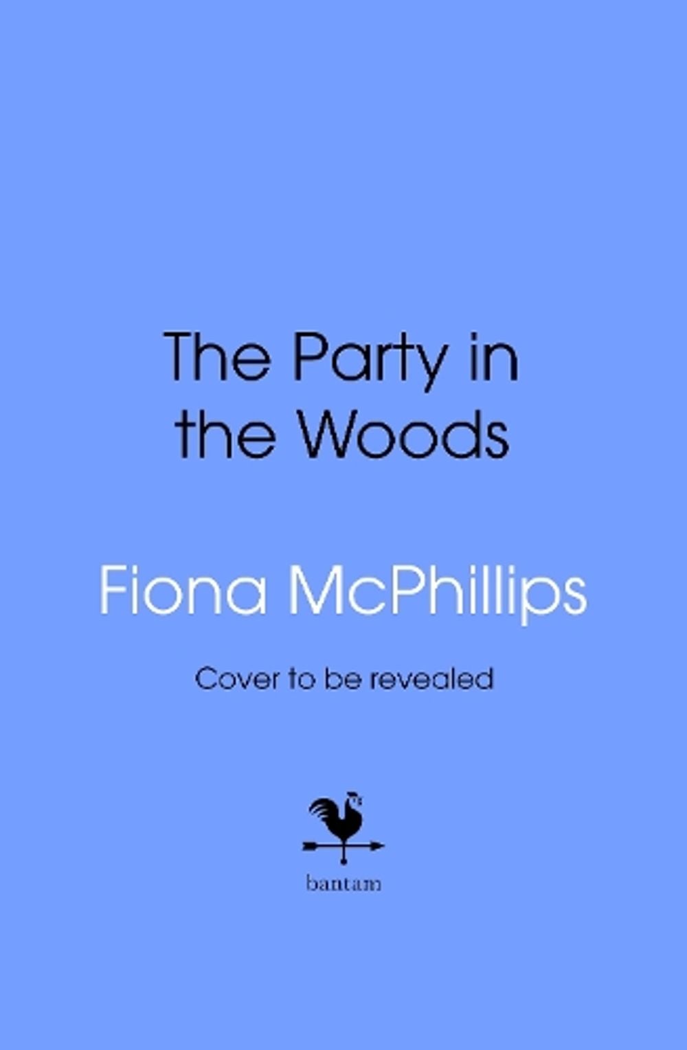The Party in the Woods by Fiona McPhillips - ISBN: 9781787637368