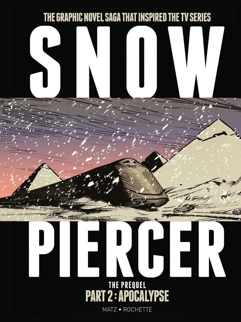 Snowpiercer: The Prequel Part 2: Apocalypse by Jean-Marc Matz - ISBN: 9781787730328