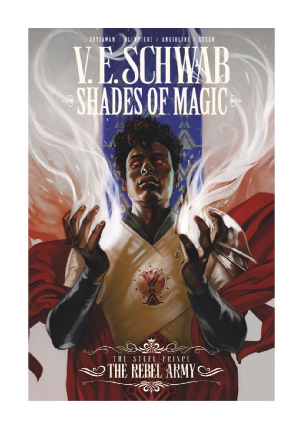 Shades of Magic: The Steel Prince: The Rebel Army by V.E. Schwab - ISBN: 9781787731158