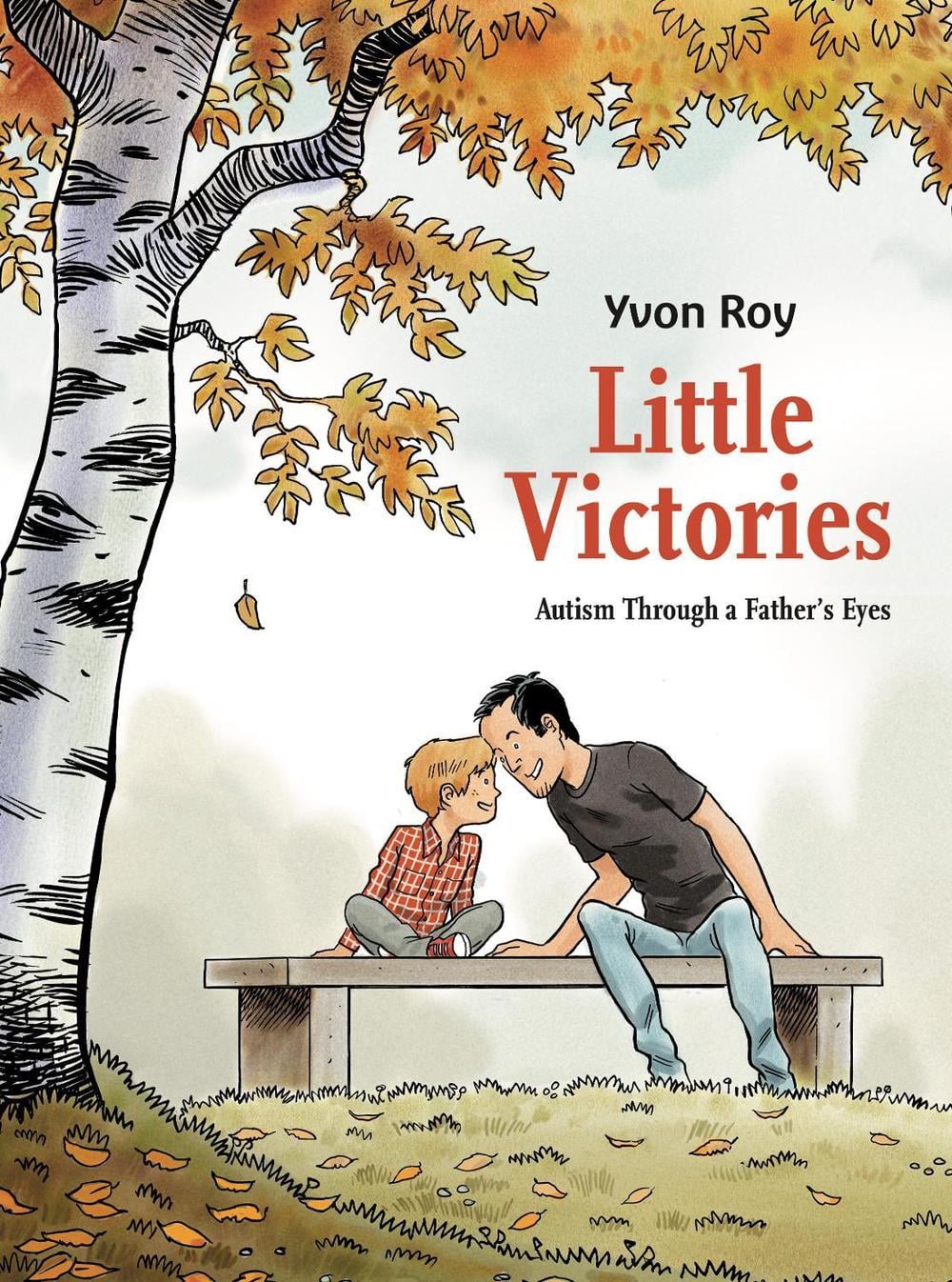 Little Victories: Autism Through a Father's Eyes by Yvon Roy - ISBN: 9781787732308