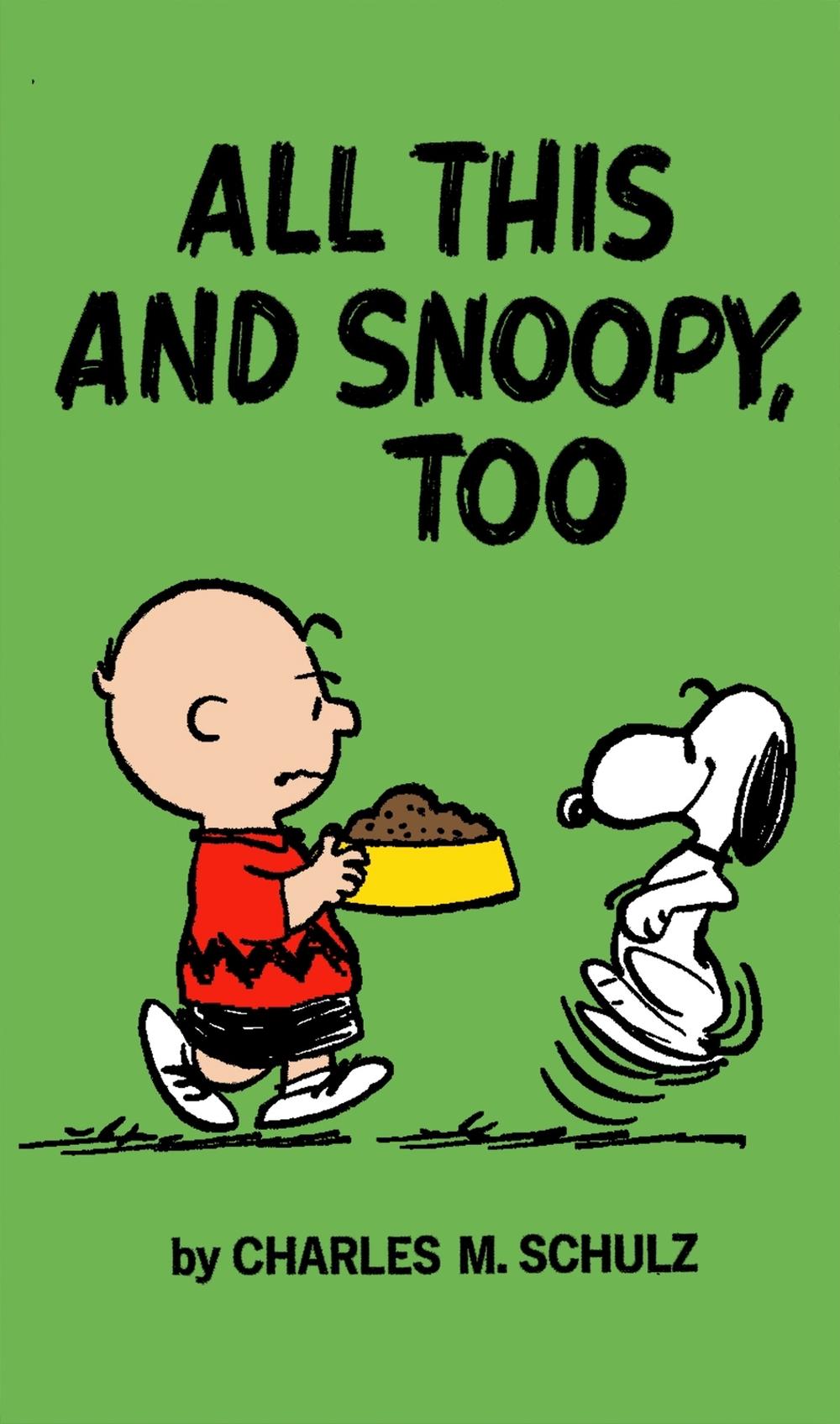 Peanuts: All This And Snoopy Too by Charles Schulz - ISBN: 9781787742734