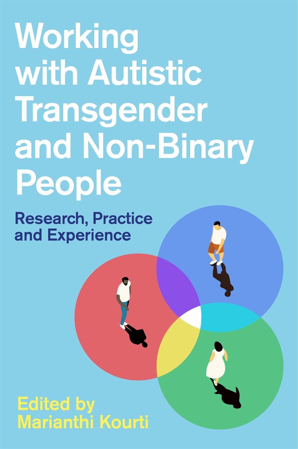 Working with Autistic Transgender and Non-Binary People, 9781787750227