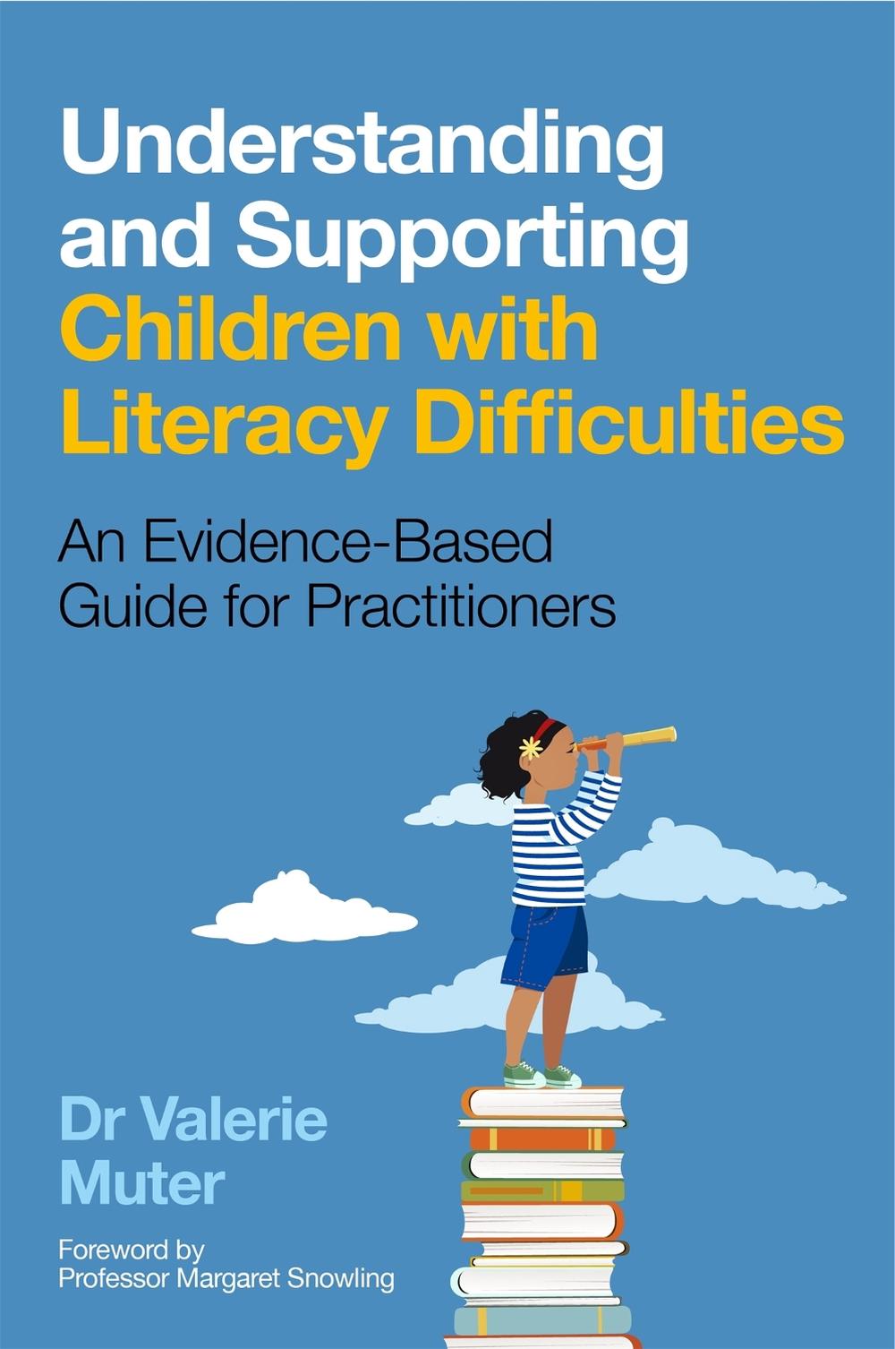 Understanding and Supporting Children with Literacy Difficulties, 9781787750579