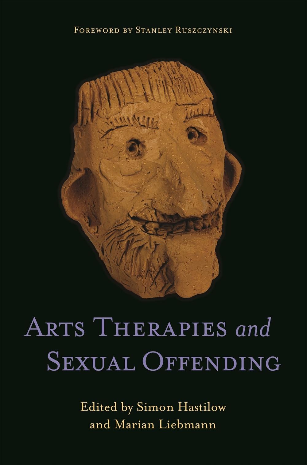 Arts Therapies and Sexual Offending, 9781787750647