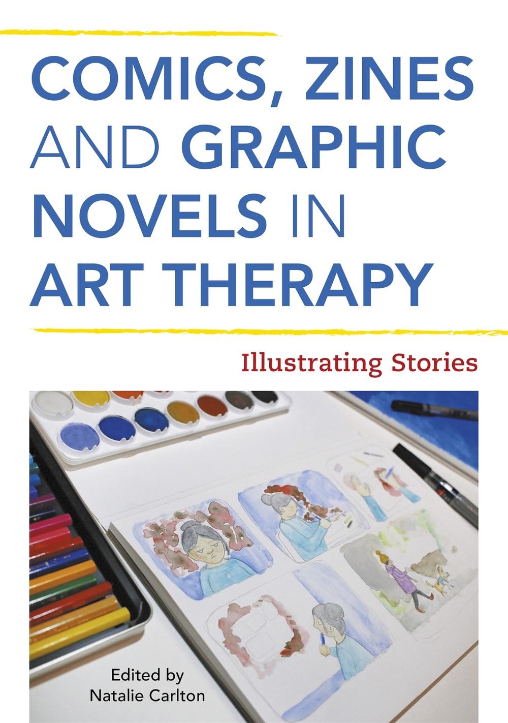 Comics, Zines, and Graphic Novels in Art Therapy, 9781787750791
