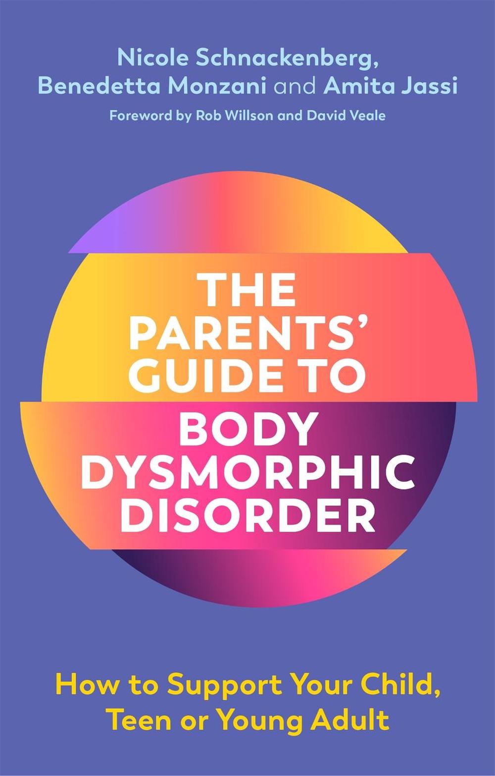 The Parents' Guide to Body Dysmorphic Disorder, 9781787751132