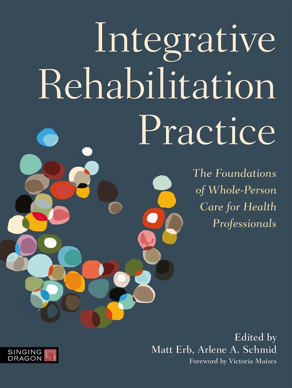 Integrative Rehabilitation Practice, 9781787751507