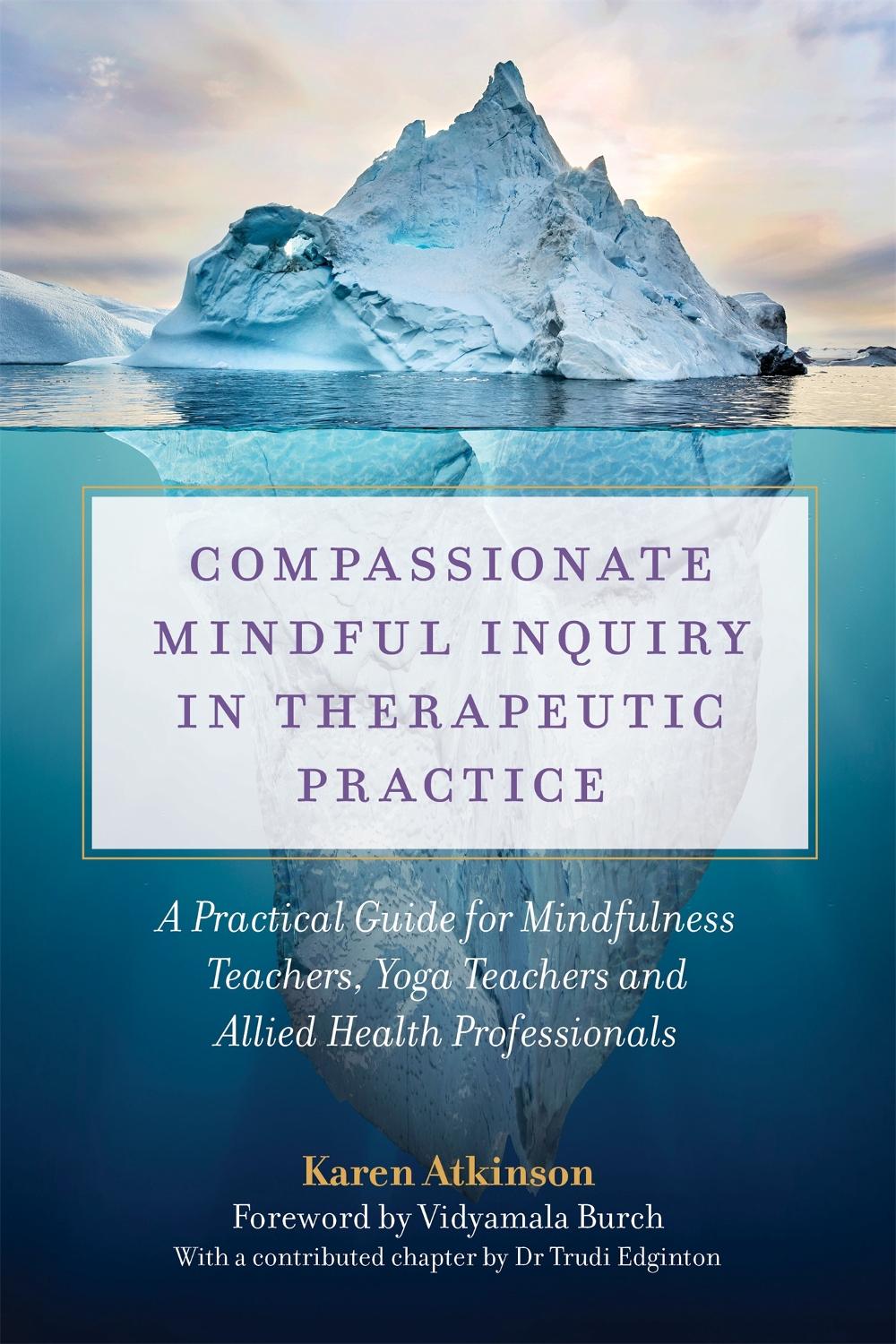 Compassionate Mindful Inquiry in Therapeutic Practice, 9781787751750
