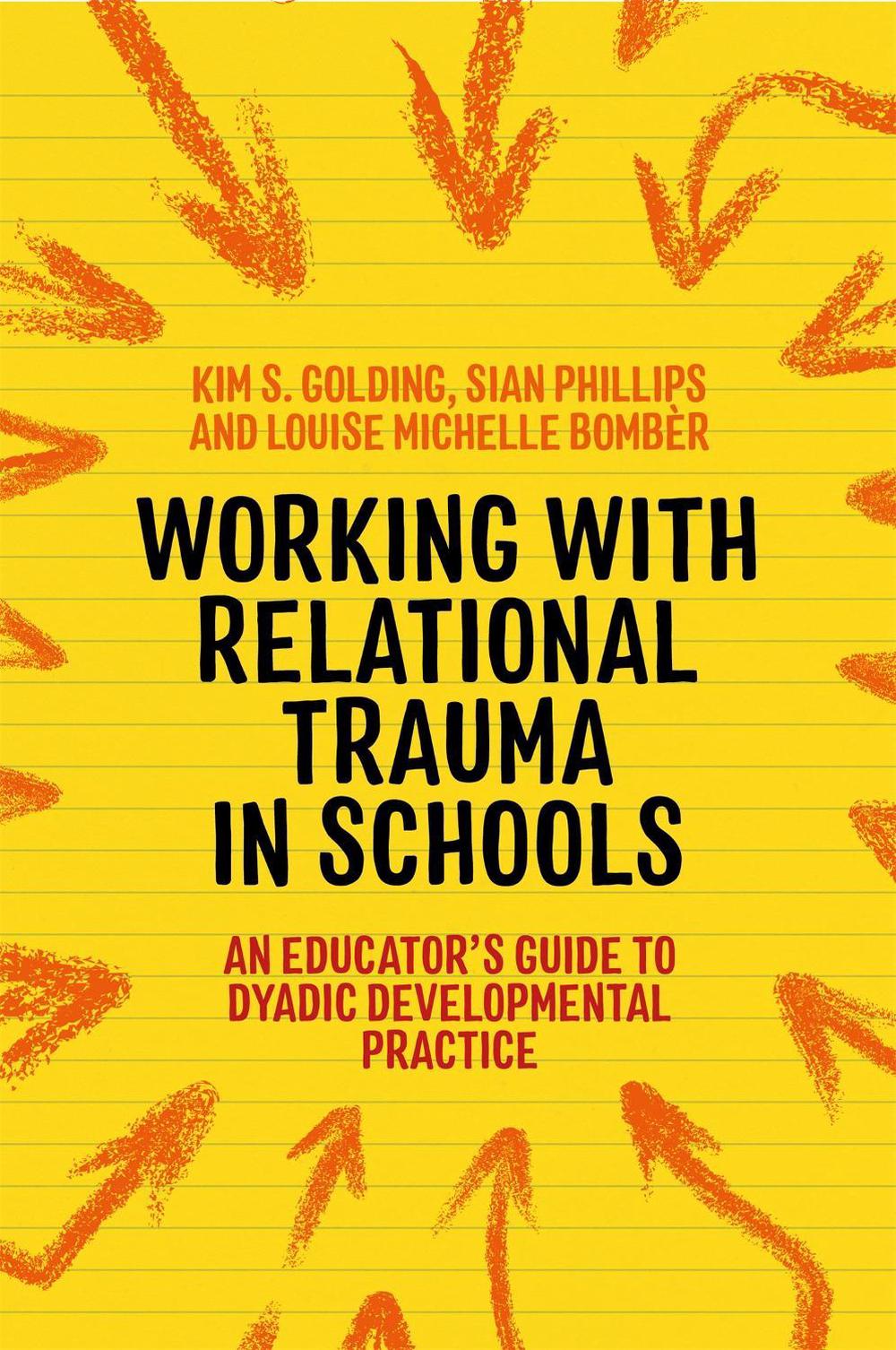 Working with Relational Trauma in Schools, 9781787752191