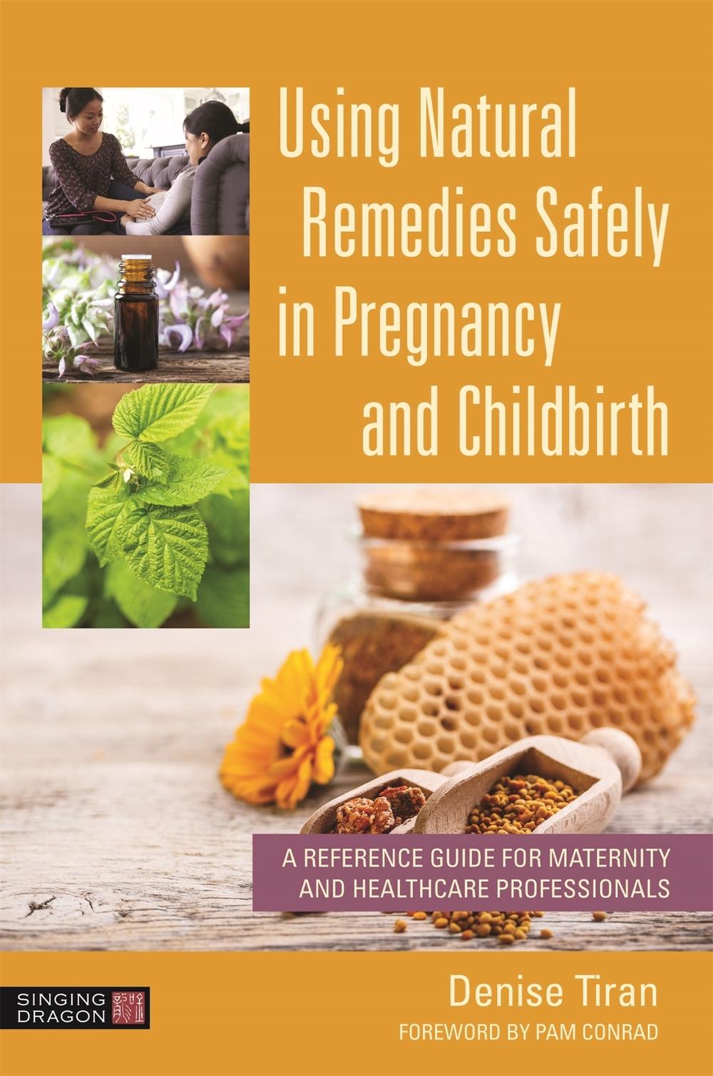 Using Natural Remedies Safely in Pregnancy and Childbirth, 9781787752528