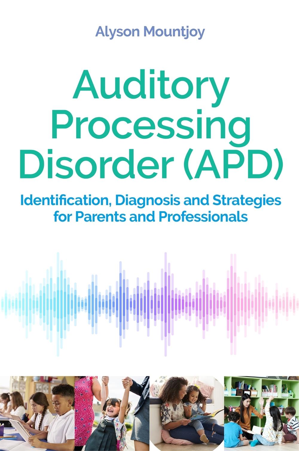 Auditory Processing Disorder (APD), 9781787752825