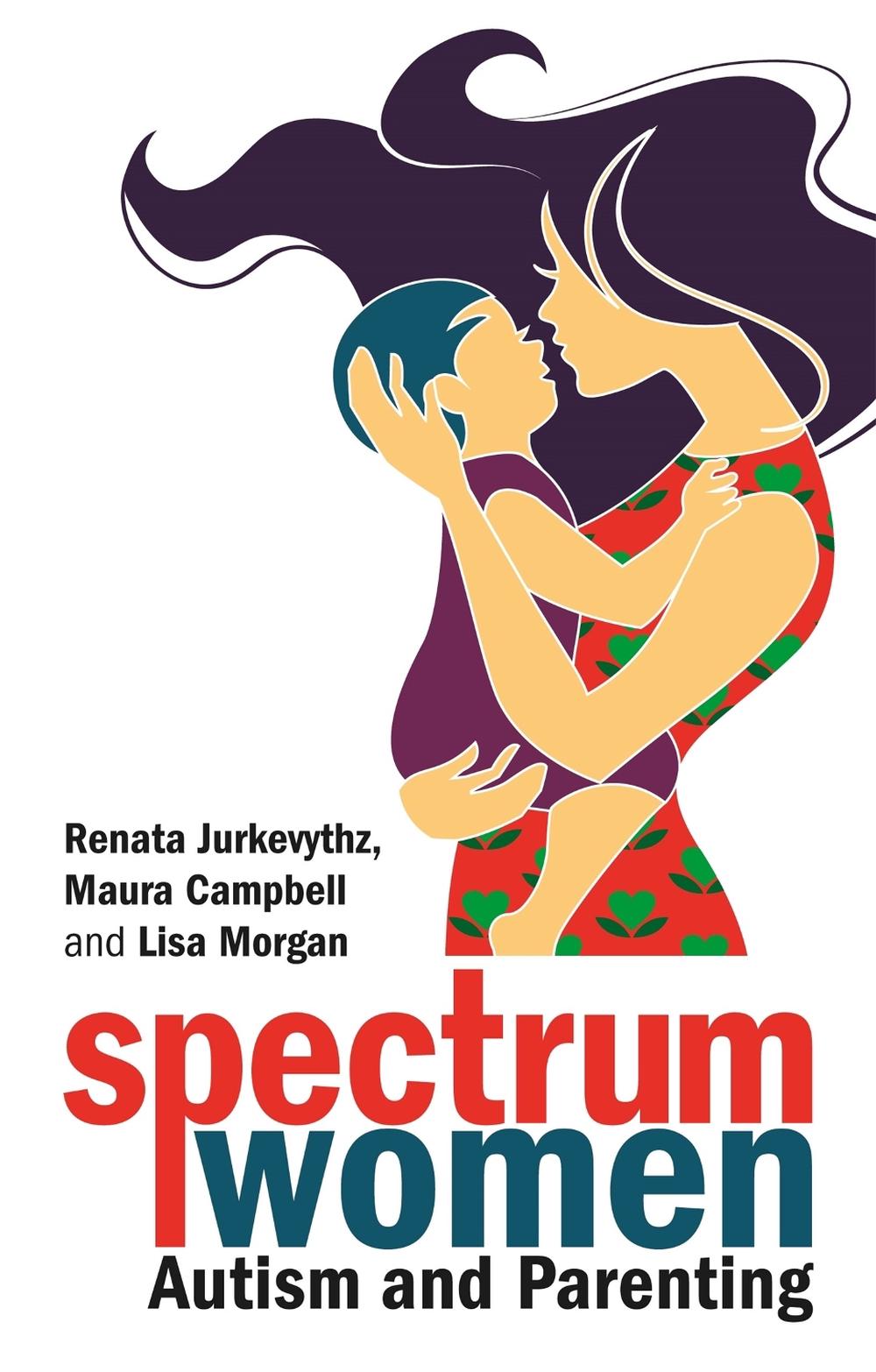 Spectrum Women—Autism and Parenting, 9781787752948