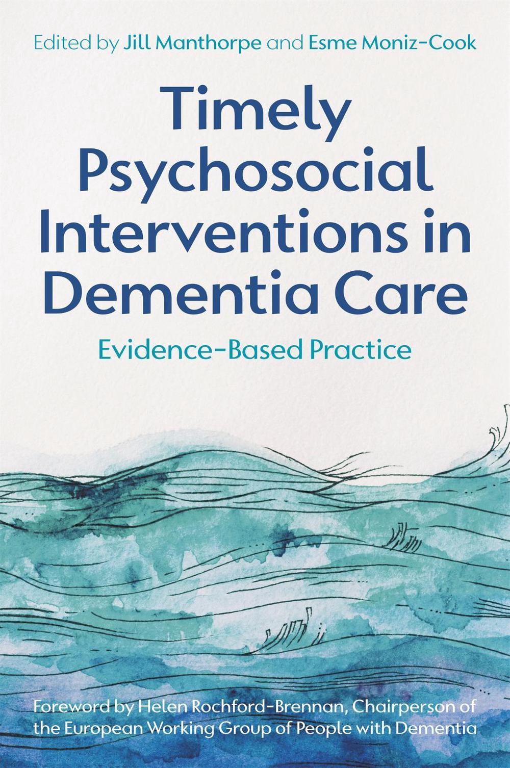 Timely Psychosocial Interventions in Dementia Care, 9781787753020