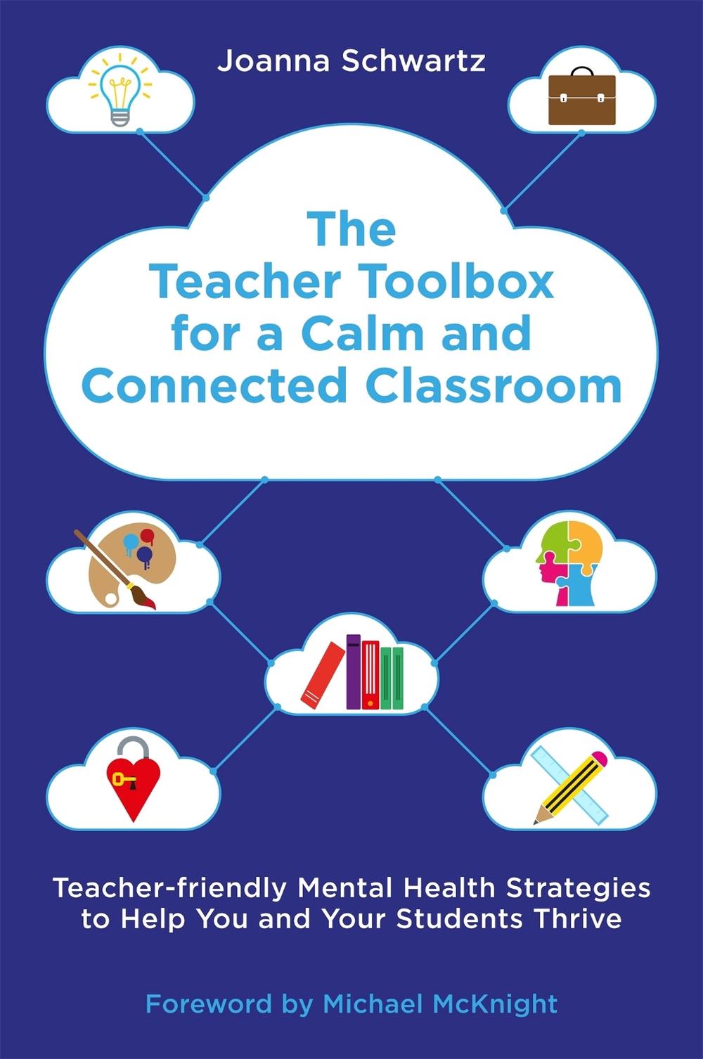 The Teacher Toolbox for a Calm and Connected Classroom, 9781787754041