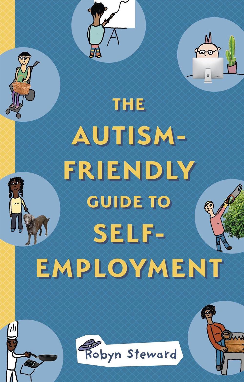 The Autism-Friendly Guide to Self-Employment, 9781787755321