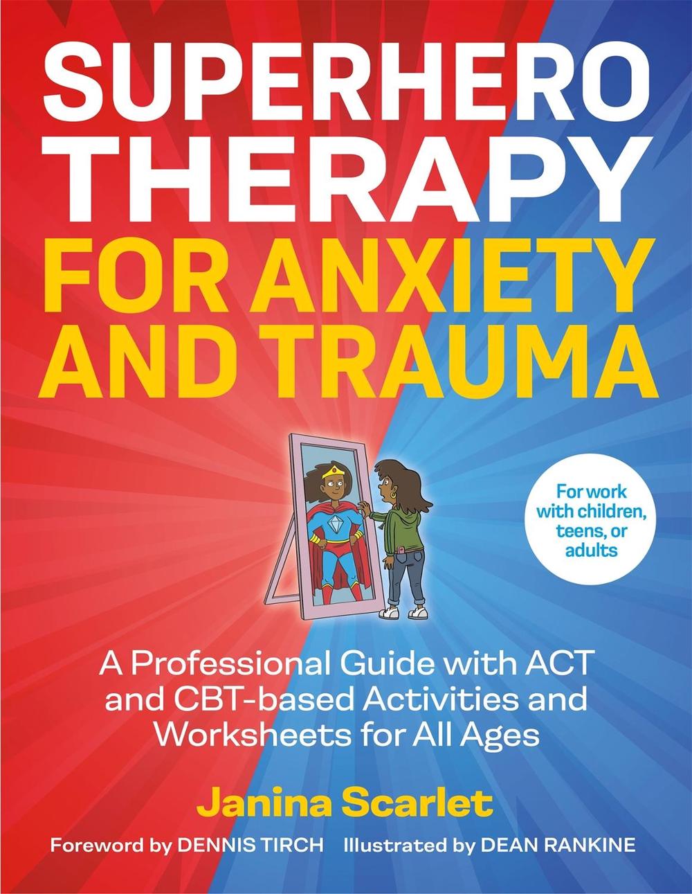 Superhero Therapy for Anxiety and Trauma, 9781787755543