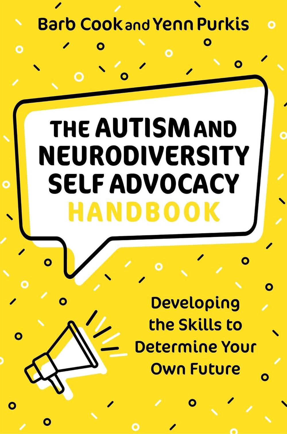 The Autism and Neurodiversity Self Advocacy Handbook, 9781787755758