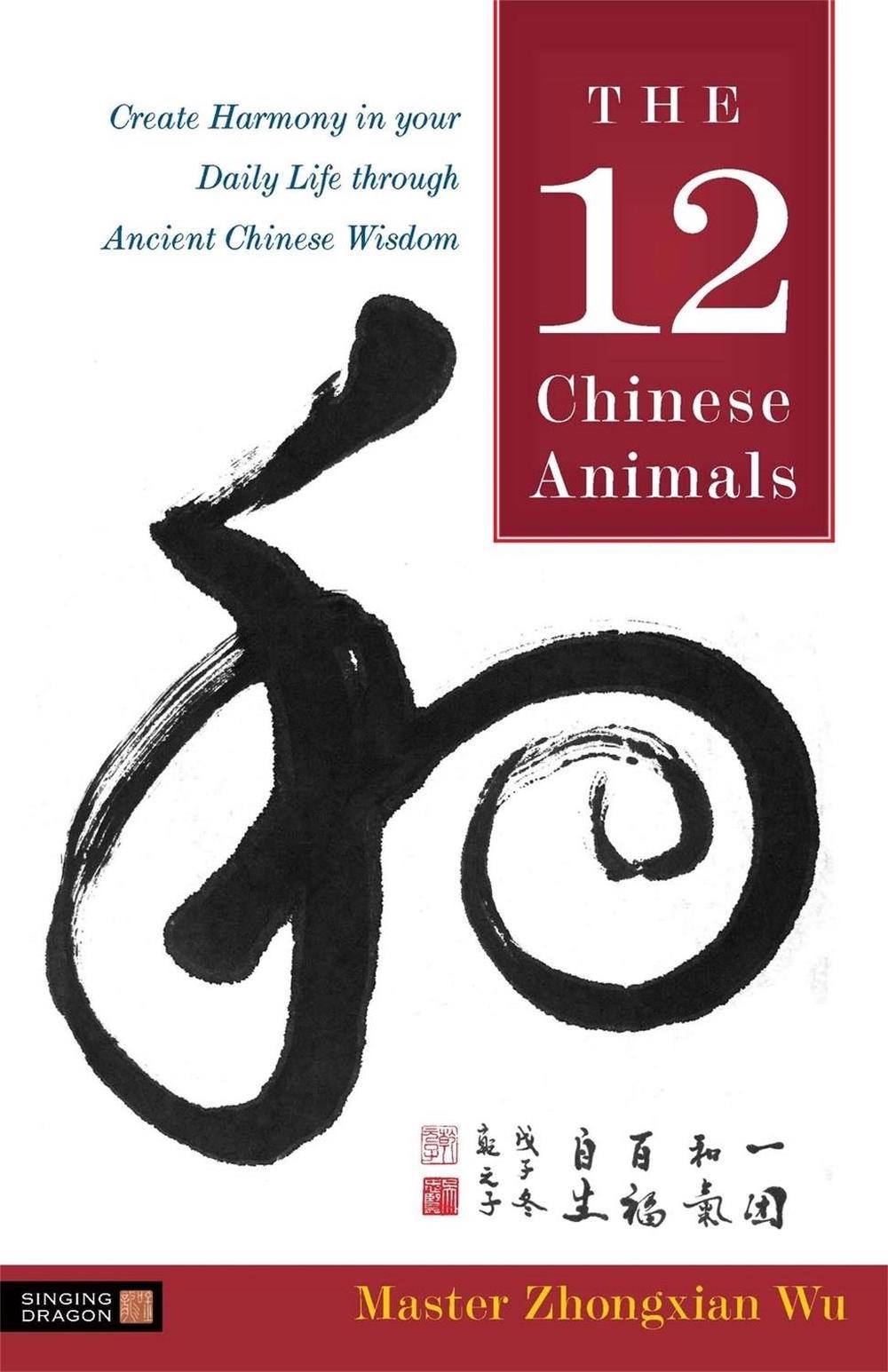 The 12 Chinese Animals, 9781787757653