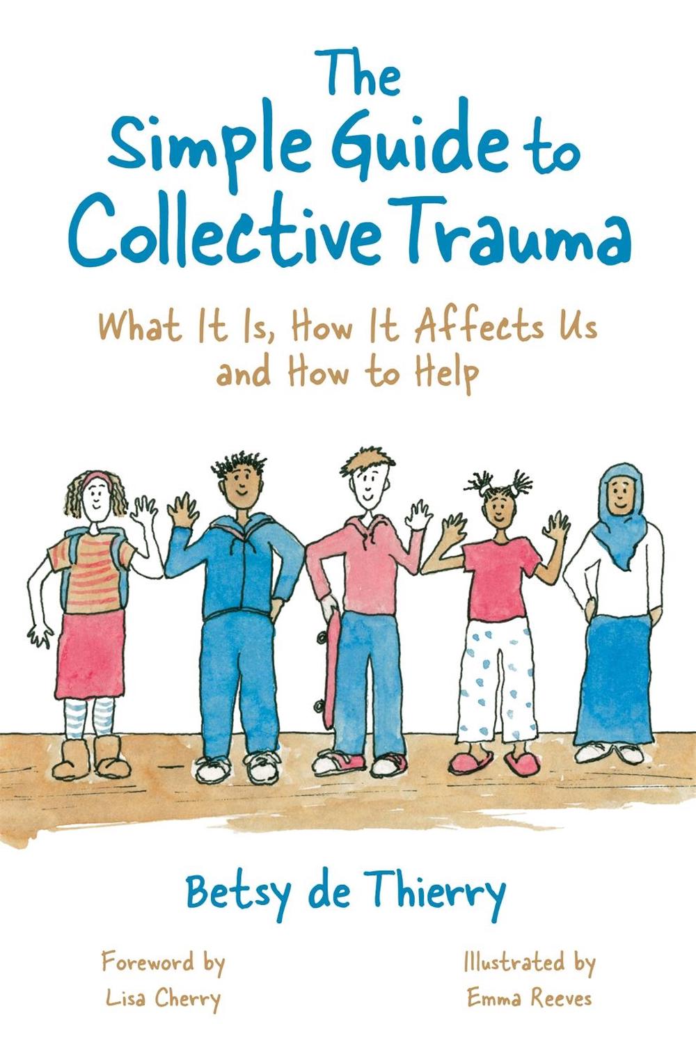 The Simple Guide to Collective Trauma, 9781787757882
