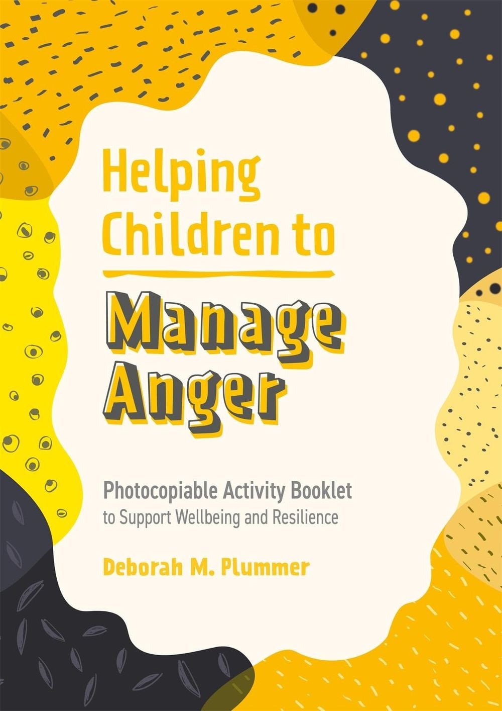 Helping Children to Manage Anger by Deborah Plummer - ISBN: 9781787758636