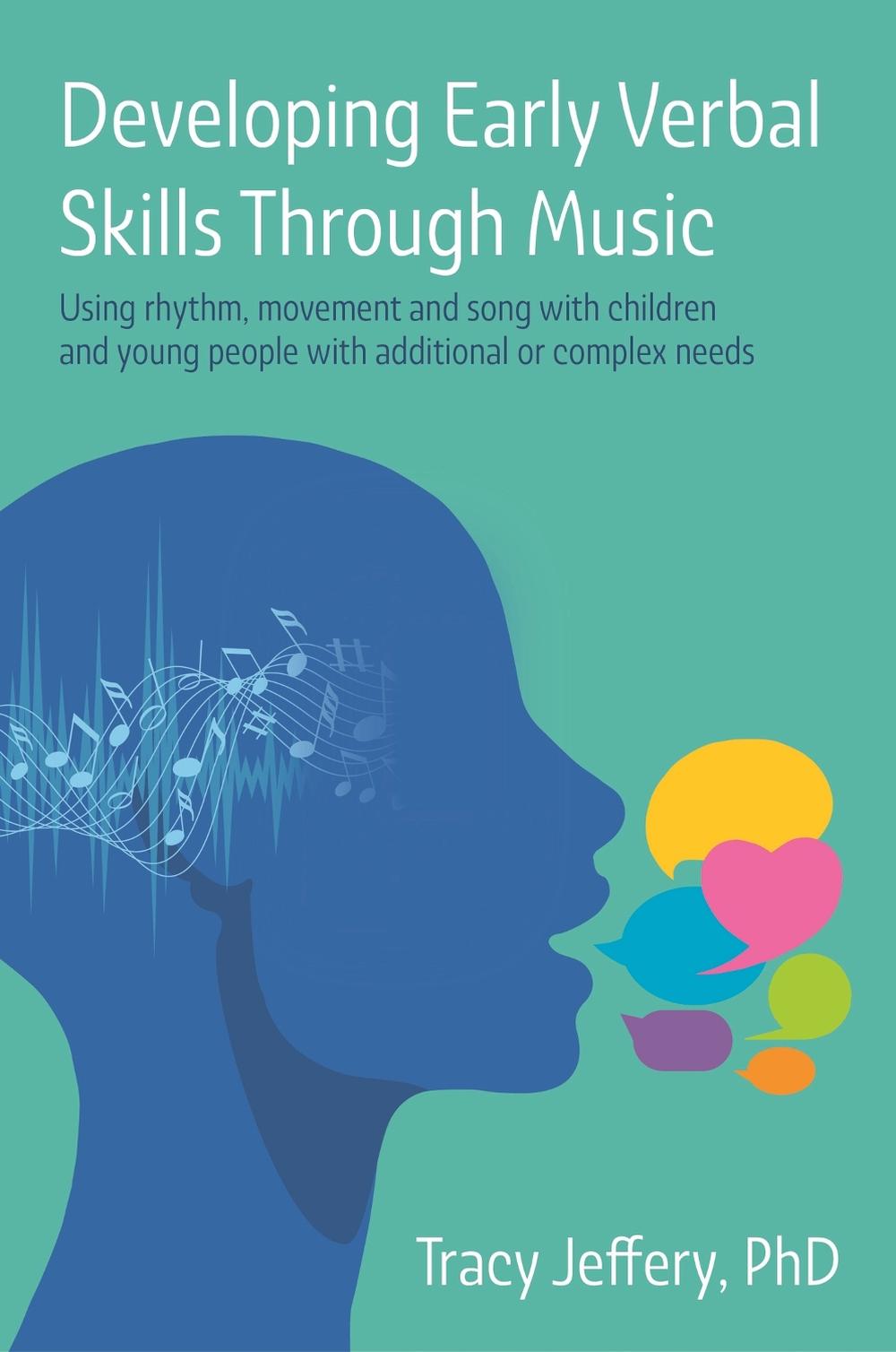 Developing Early Verbal Skills Through Music, 9781787758834
