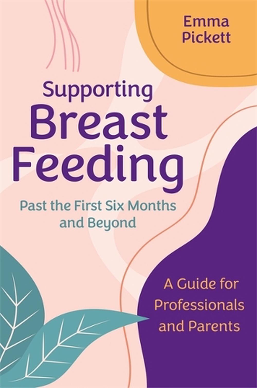 Supporting Breastfeeding Past the First Six Months and Beyond, 9781787759893