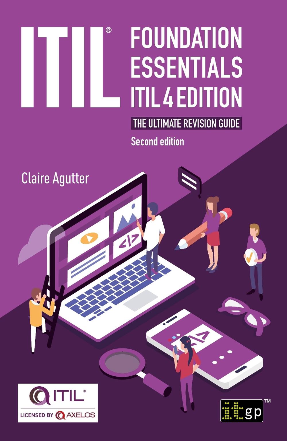 ITIL Foundation Essentials ITIL 4 Edition - The ultimate revision guide, 9781787782136