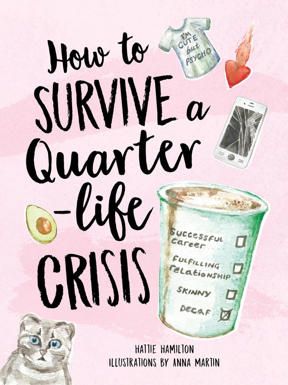 How to Survive a Quarter-Life Crisis, 9781787830073