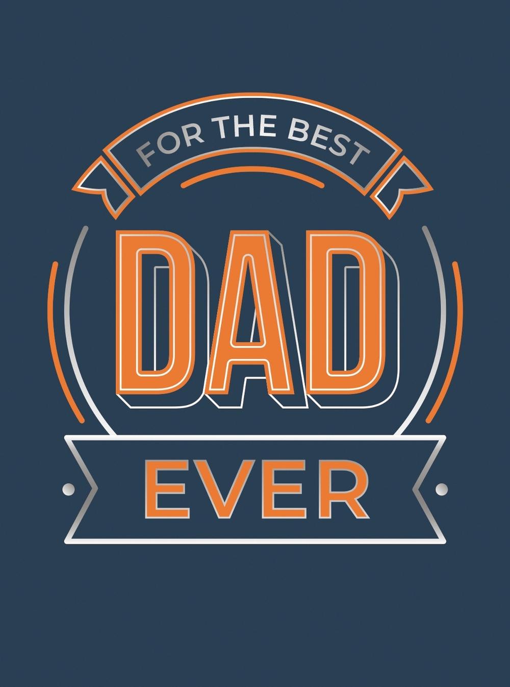 For the Best Dad Ever by Summersdale Publishers - ISBN: 9781787832350