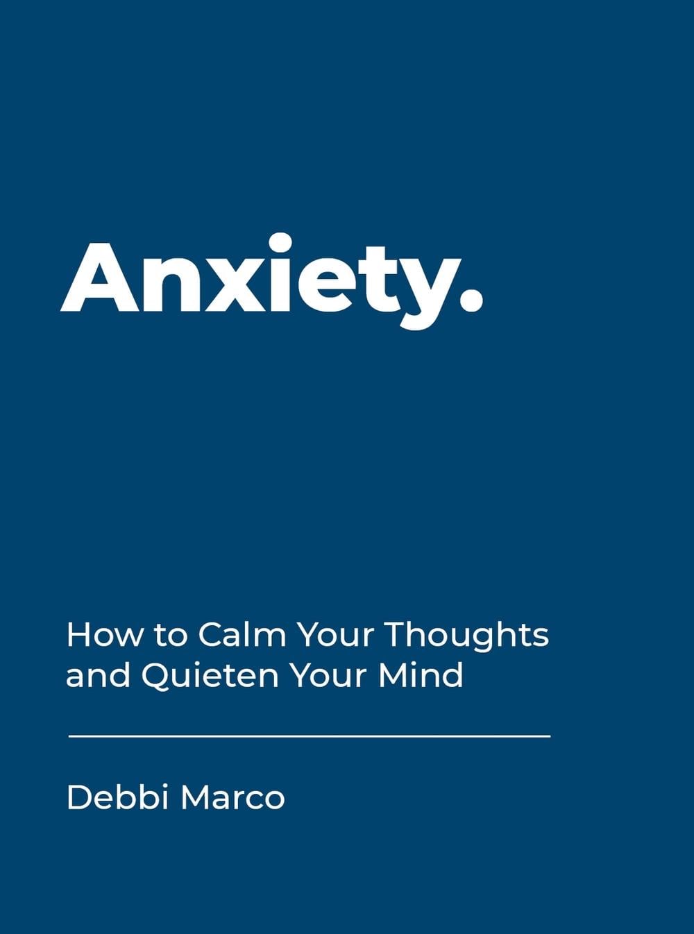 Anxiety by Debbi Marco - ISBN: 9781787832640