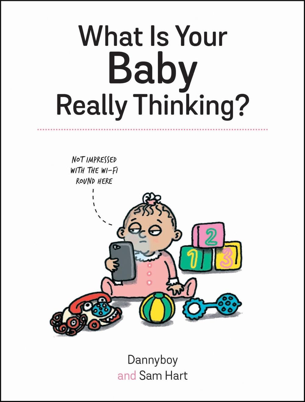 What Is Your Baby Really Thinking? by Sam Hart - ISBN: 9781787832657