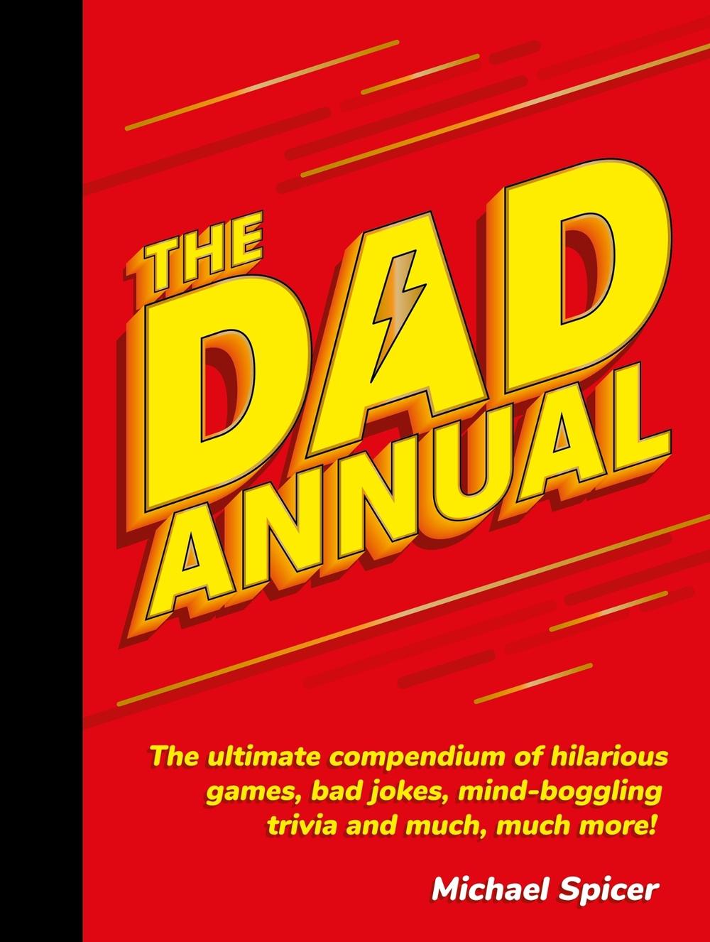 The Dad Annual by Michael Spicer - ISBN: 9781787832985