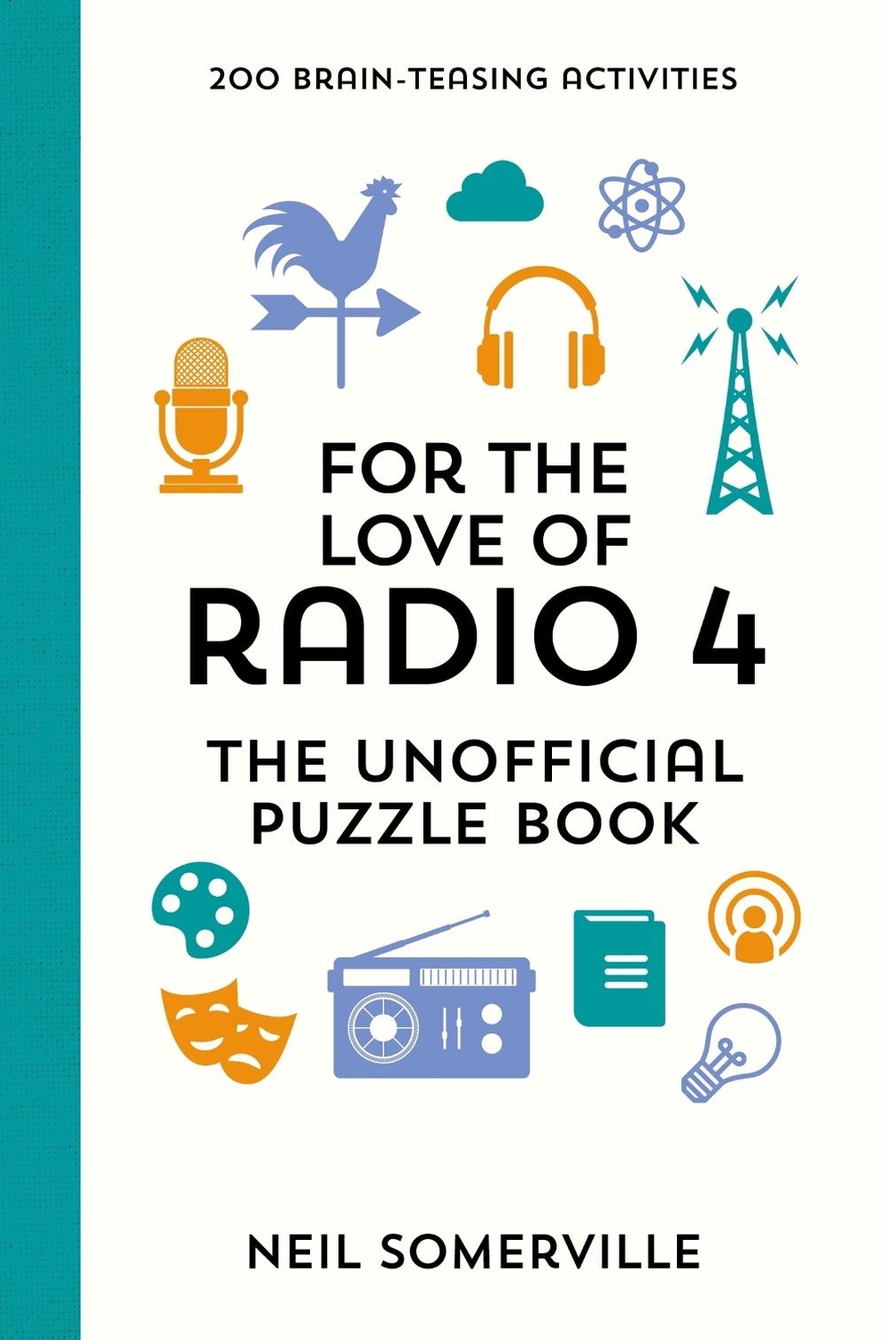 For the Love of Radio 4 - The Unofficial Puzzle Book by Neil Somerville - ISBN: 9781787835665